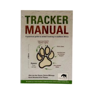 Tracker Manual: A Practical Guide to Animal Tracking in Southern Africa