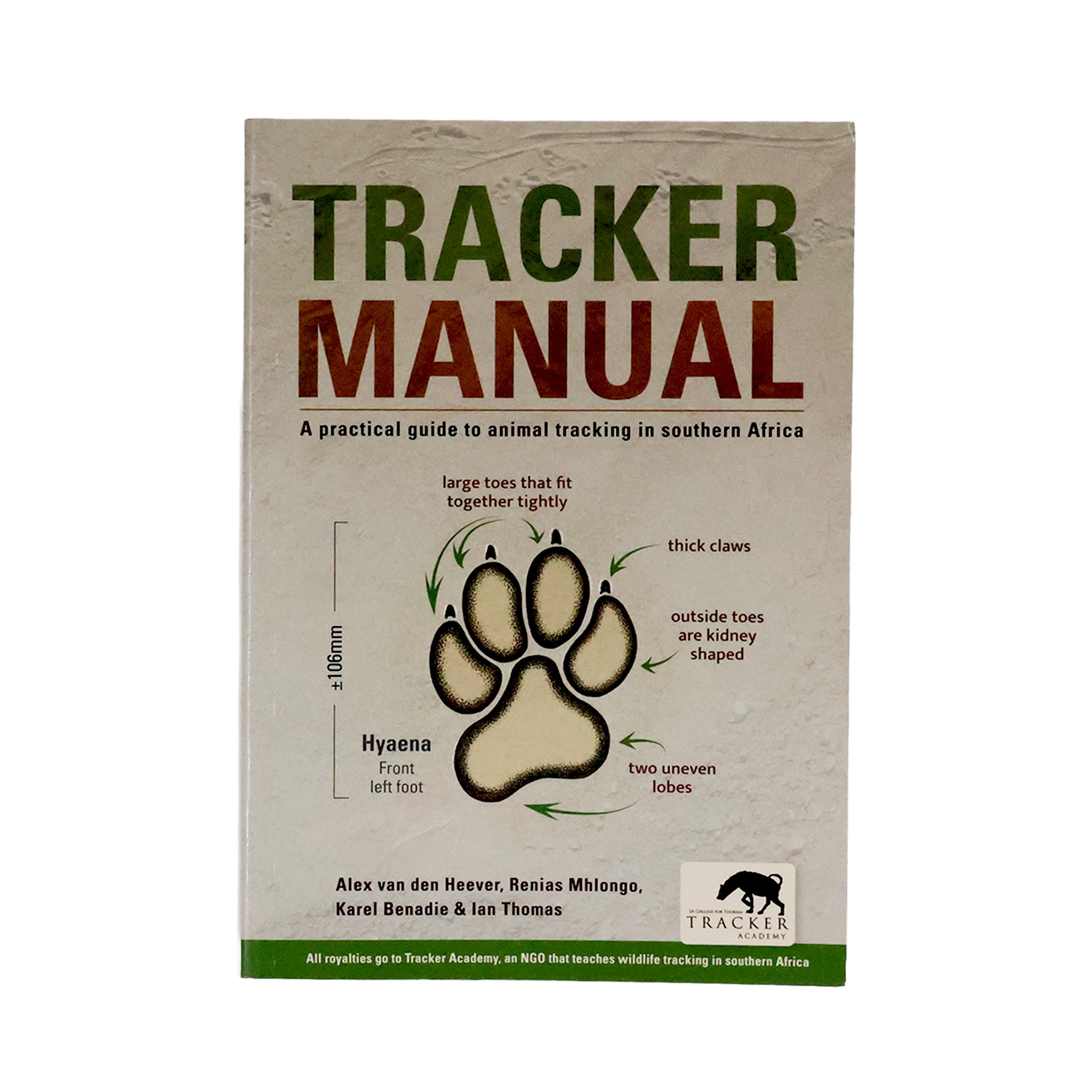 Tracker Manual: A Practical Guide to Animal Tracking in Southern Africa